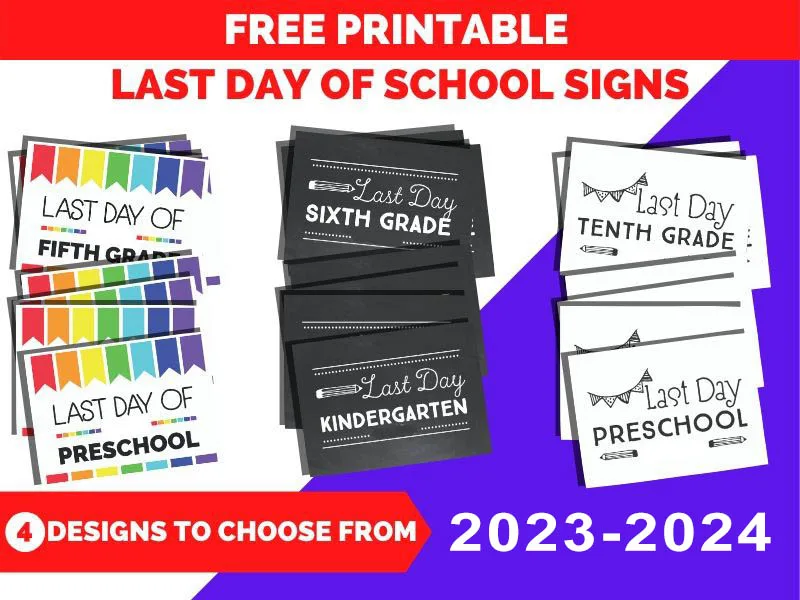 free printable last day of school signs 2023 2024 designs