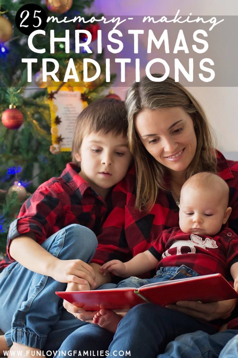 25 Christmas Traditions for MemoryMaking Family Fun Fun Loving Families