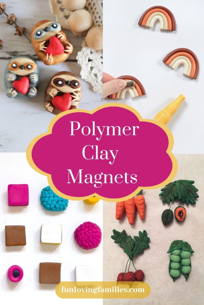 21 Polymer Clay Magnets Tutorials & Ideas - Fun Loving Families