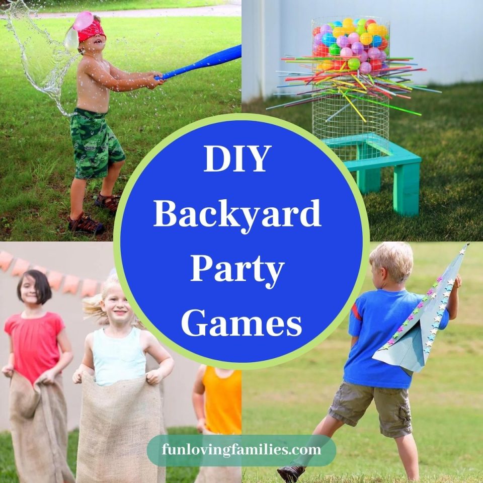 32 DIY Backyard Party Games for the Best Summer Party Ever - Fun Loving ...