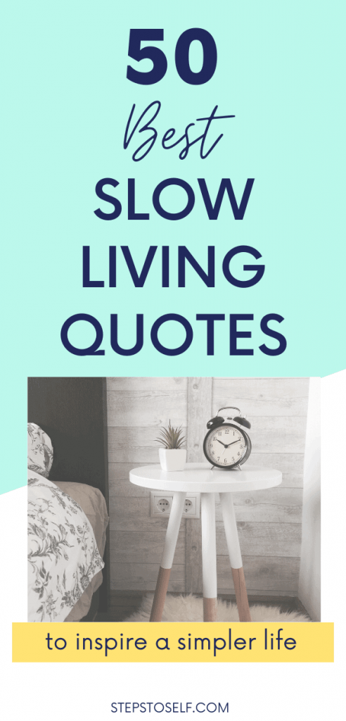 50 Best Slow Living Quotes To Inspire A Simpler Life Fun Loving Families